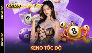 Keno Tốc Độ