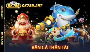 Bắn Cá Thần Tài
