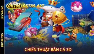 Chiến thuật bắn cá 3D