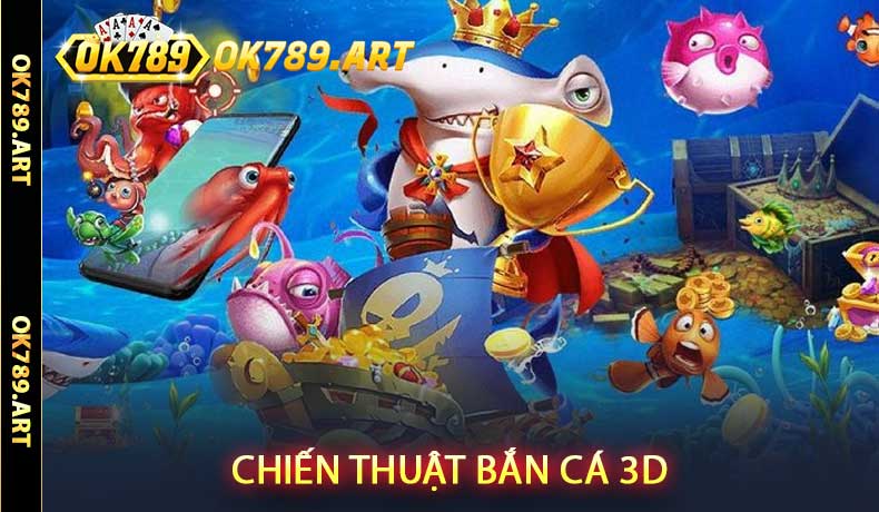 Chiến thuật bắn cá 3D