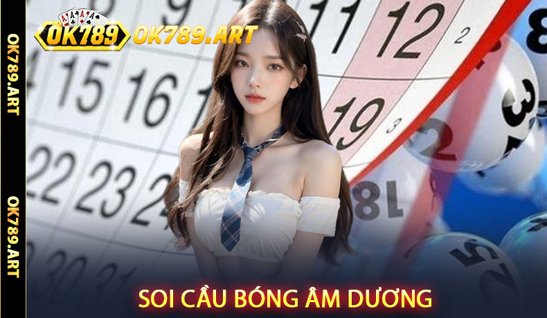 Soi cầu bóng âm dương